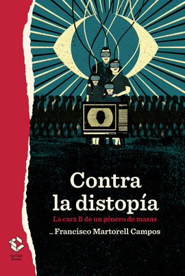 CONTRA LA DISTOPIA
