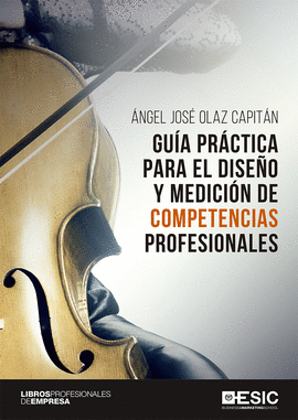 GUIA PRACTICA PARA EL DISEÑO Y MEDICION DE COMPETENCIAS PROFESIONALES