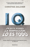 IQ EN ESTE MUNDO LA PERFECCIÓN LO ES TODO