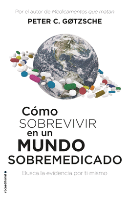 COMO SOBREVIVIR EN UN MUNDO SOBREMEDICADO