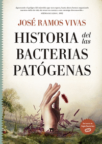 HISTORIA DE LAS BACTERIAS PATOGENAS