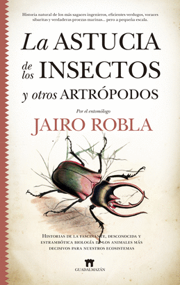 ASTUCIA DE LOS INSECTOS Y OTRO ARTROPODOS LA
