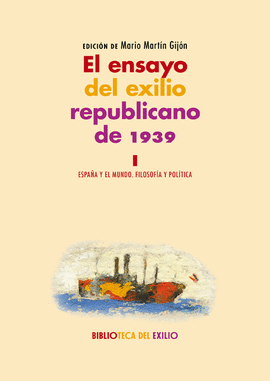 ENSAYO DEL EXILIO REPUBLICANO DE 1939 I EL