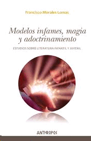 MODELOS INFAMES MAGIA Y ADOCTRINAMIENTO