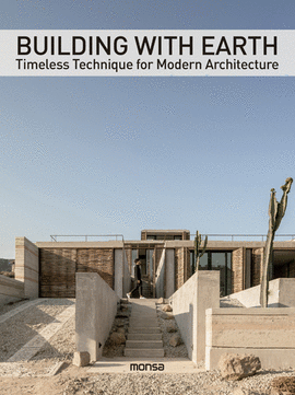 BUILDING WITH EARTH TIMELESS TECHNIQUE FOR MODERN ARCHITECTURE