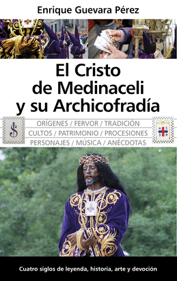 CRISTO DE MEDINACELI Y SU ARCHICOFRADIA EL