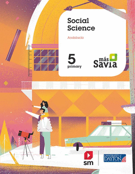SOCIAL SCIENCE 5 PRIMARIA MÁS SAVIA ANDALUCÍA 2019