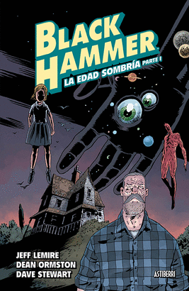 BLACK HAMMER N 03 LA EDAD SOMBRIA PARTE 01