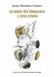 MUJER DEL ALMANZORA Y OTROS RELATOS LA