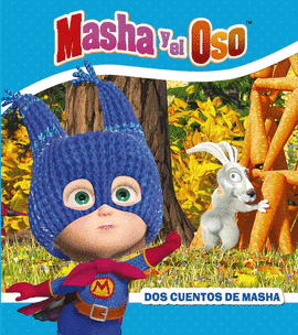 MASHA Y EL OSO DOS CUENTOS DE MASHA