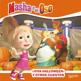 MASHA Y EL OSO VIVA HALLOWEEN Y OTROS CUENTOS