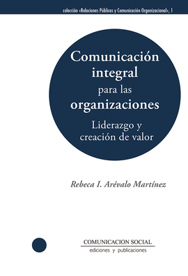 COMUNICACION INTEGRAL PARA LAS ORGANIZACIONES