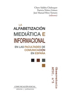 ALFABETIZACION MEDIATICA E INFORMACIONAL EN LAS FACULTADES DE COMUNICACIÓN EN ESPAÑA LA