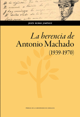 HERENCIA DE ANTONIO MACHADO LA 1939-1970