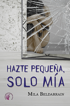 HAZTE PEQUEÑA SOLO MÍA