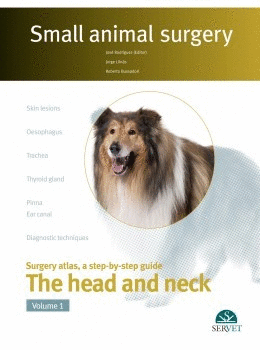SMALL ANIMAL SURGERY THE HEAD AND NECK VOLUMEN I
