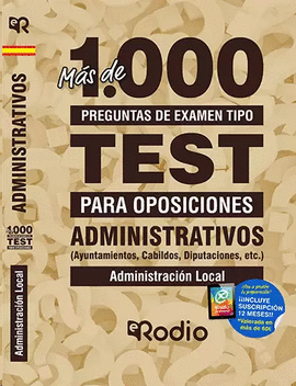 ADMINISTRATIVOS MAS DE 1000 PREGUNTAS DE EXAMEN TIPO TEST PARA OPOSICIONES ADMINISTRACION LOCAL2020