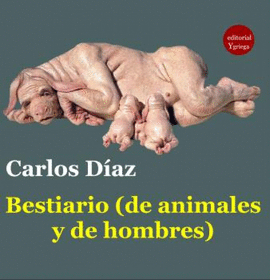 BESTIARIO DE ANIMALES Y DE HOMBRES