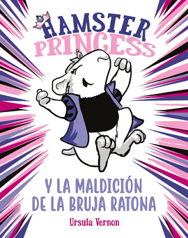 HAMSTER PRINCESS Y LA MALDICION DE LA BRUJA RATONA