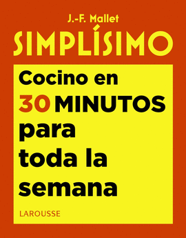 SIMPLISIMO COCINO EN 30 MINUTOS PARA TODA LA SEMANA