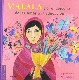 MALALA POR EL DERECHO DE LAS NIÑAS A LA EDUCACION
