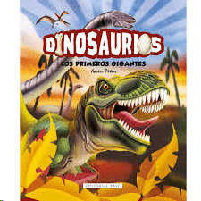 DINOSAURIOS LOS PRIMEROS GIGANTES