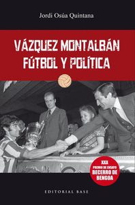 VAZQUEZ MONTALBAN FUTBOL Y POLITICA