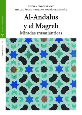 AL ANDALUS Y EL MAGREB MIRADAS TRASATLANTICAS