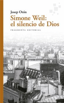 SIMONE WEIL EL SILENCIO DE DIOS