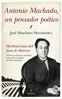 ANTONIO MACHADO UN PENSADOR POETICO