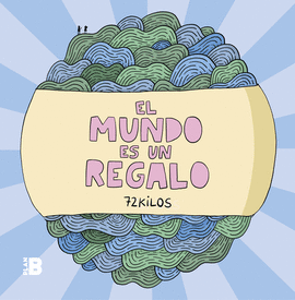 MUNDO ES UN REGALO EL