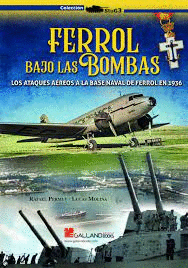FERROL BAJO LAS BOMBAS