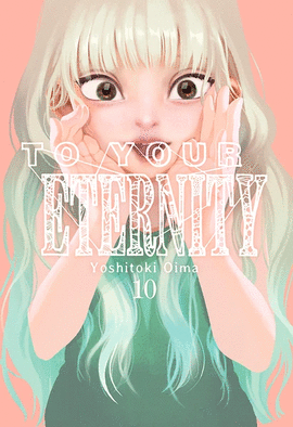 TO YOUR ETERNITY N 10
