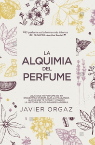 ALQUIMIA DEL PERFUME LA