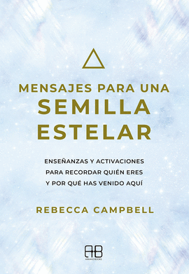 MENSAJES PARA UNA SEMILLA ESTELAR