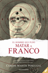 HOMBRE QUE PUDO MATAR A FRANCO EL