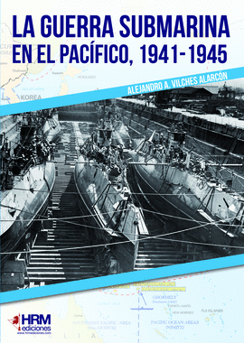 GUERRA SUBMARINA EN EL PACIFICO, 1941-1945