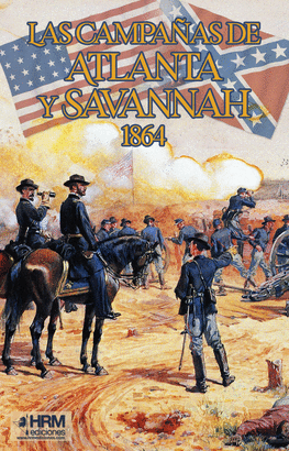 CAMPAÑAS DE ATLANTA Y SAVANNAH 1864 LAS