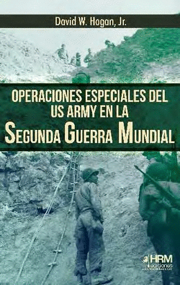 OPERACIONES ESPECIALES US ARMY EN LA SEGUNDA GUERRA MUNDIAL