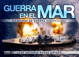 GUERRA EN EL MAR MAQUINAS DE GUERRA