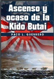 ASCENSO Y OCASO DE LA KIDO BUTAI