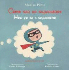 COMO SER UN SUPERHEROE / HOW TO BE A SUPERHERO