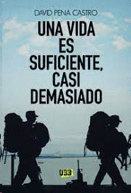 UNA VIDA ES SUFICIENTE CASI DEMASIADO