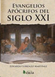 EVANGELIOS APOCRIFOS DEL SIGLO XXI