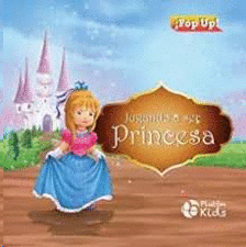 JUGANDO A SER PRINCESA POP UP