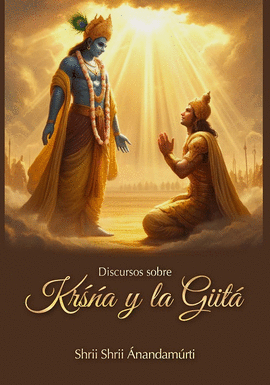 DISCURSOS SOBRE KRSNA Y LA GIITA