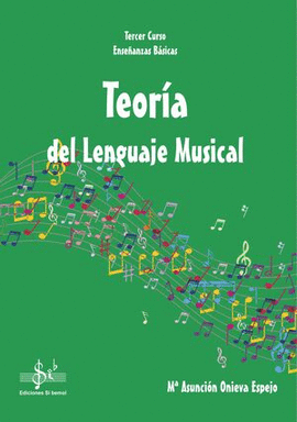 TEORIA DEL LENGUAJE MUSICAL 3 CURSO DE ENSEÑANZAS BASICAS