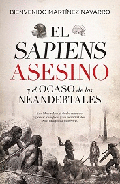 SAPIENS ASESINO Y EL OCASO DE LOS NEANDERTALES EL