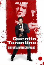 QUENTIN TARANTINO CINEASTA DESENCADENADO