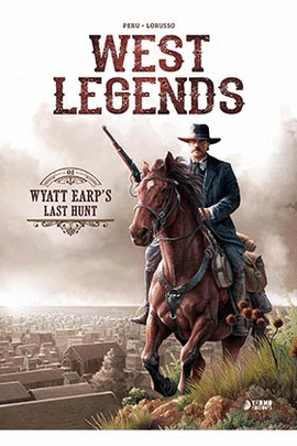 WEST LEGENDS N 01 WYATT EARPS LAST HUNT